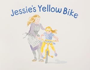 Seller image for Jessie's Yellow Bike (Paperback or Softback) for sale by BargainBookStores