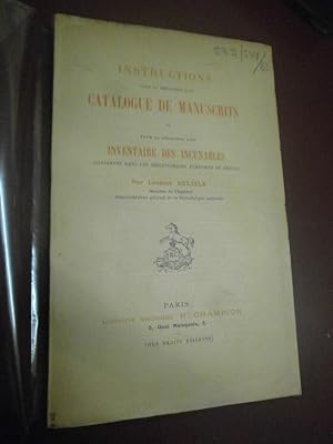 Instructions pour la rédaction d'un catalogue de manuscrits et pour la rédaction d'un inventaire ...