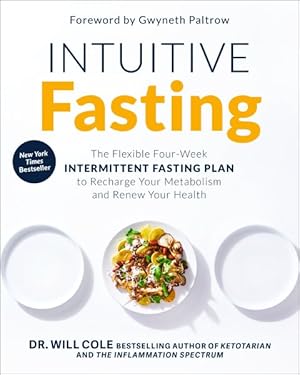 Seller image for Intuitive Fasting : The Flexible Four-week Intermittent Fasting Plan to Recharge Your Metabolism and Renew Your Health for sale by GreatBookPricesUK