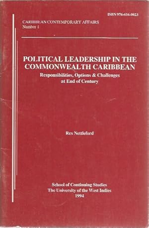 Image du vendeur pour Political Leadership in the Commonwealth Caribbean. Responsibilities, Options and Challenges at End of Century mis en vente par Black Rock Books