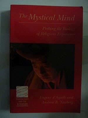 Immagine del venditore per THE MYSTICAL MIND Probing the Biology of Religious Experience venduto da Historia, Regnum et Nobilia