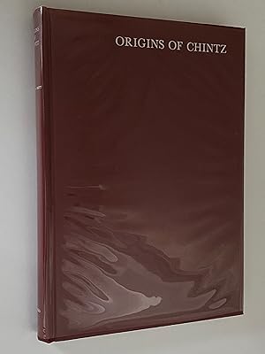 Seller image for ORIGINS OF CHINTZ WITH A CATALOGUE OF INDO-EUROPEAN COTTON PAINTINGS IN THE VICTORIA AND ALBERT MUSEUM, LONDON, AND THE ROYAL ONTARIO MUSEUM, TORONTO for sale by Lodge Books