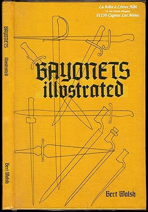 Bayonets Illustrated / Guerres et Conflits / Armement civil et Militaire / Armes d'attaque ou de ...