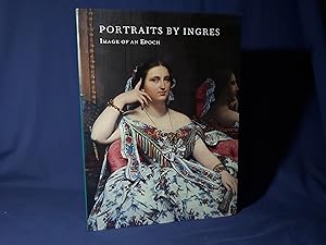 Seller image for Portraits by Ingres,Image of an Epoch(Hardback,w/dust jacket) for sale by Codex Books