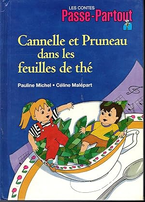 Bild des Verkufers fr Cannelle et Pruneau Dans Les Feuilles De the' (Les contes Passe-Partout) zum Verkauf von Dorley House Books, Inc.