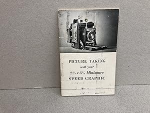 PICTURE TAKING WITH YOUR 2.1/4" X 3.1/4" MINIATURE SPEED GRAPHIC