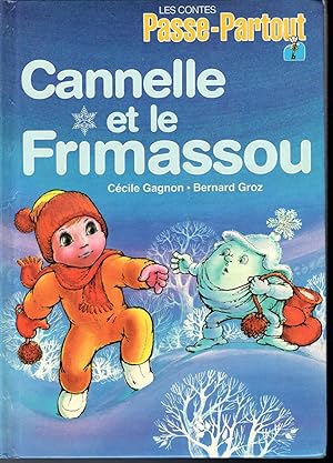 Seller image for Cannelle et le Frimassou (Les contes Passe-Partout) for sale by Dorley House Books, Inc.