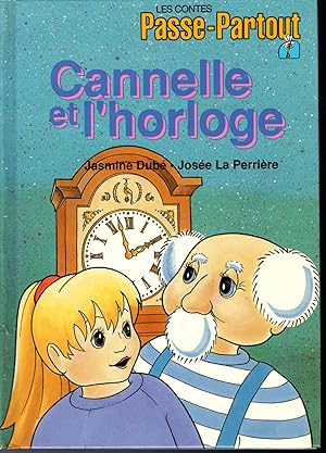 Bild des Verkufers fr Cannelle et L'horloge (Les contes Passe-Partout) zum Verkauf von Dorley House Books, Inc.