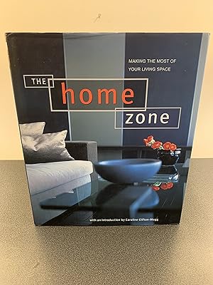 Imagen del vendedor de The Home Zone: Making the Most of Your Living Space a la venta por Vero Beach Books