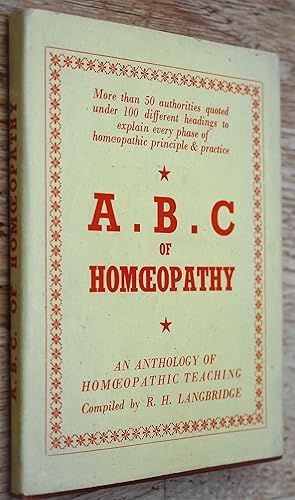 Bild des Verkufers fr A.B.C. OF HOMOEOPATHY An Anthology Of Homoeopathic Teaching zum Verkauf von Dodman Books