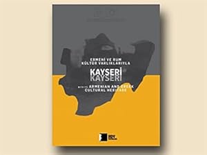 Kayseri with its Armenian and Greek cultural heritage.= Ermeni ve Rum kültür varliklariyla Kayser...