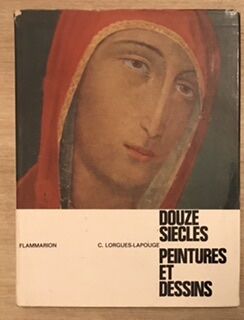 Douze siècles Peintures et Dessins