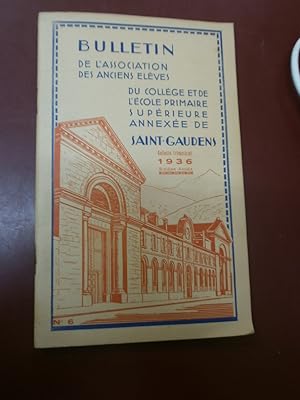 Bulletin de l'association anciens élèves du Collège de Saint-Gaudens & Ecole primaire supérieure ...
