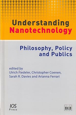 Seller image for Understanding Nanotechnology_ Philosophy, Policy and Publics for sale by San Francisco Book Company