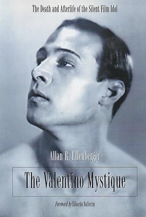 Seller image for The Valentino Mystique_ The Death and Afterlife of the Silent Film Idol for sale by San Francisco Book Company