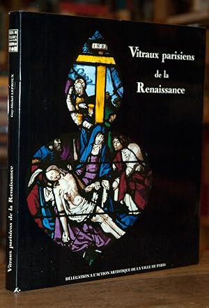 Imagen del vendedor de Vitraux parisiens de la Renaissance a la venta por San Francisco Book Company