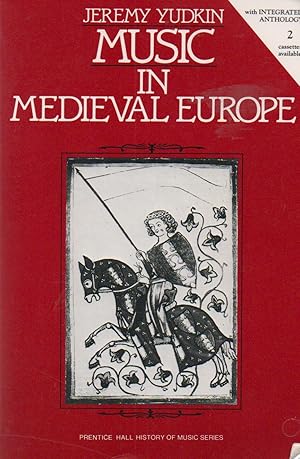 Bild des Verkufers fr Music in Medieval Europe zum Verkauf von San Francisco Book Company