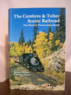 Seller image for THE CUMBRES & TOLTEC SCENIC RAILROAD, THE HISTORIC PRESERVATION STUDY for sale by Robert Gavora, Fine & Rare Books, ABAA