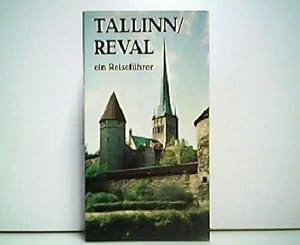 Bild des Verkufers fr Tallinn / Reval - Ein Reisefhrer. Herausgegeben vom Baltischen Reisebro. zum Verkauf von Antiquariat Kirchheim