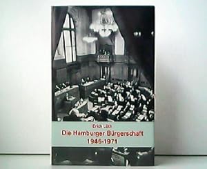 Die Hamburger Bürgerschaft 1946-1971. Wiederaufbau und Neubau. Mit einem Vorwort von Herbert Dau,...