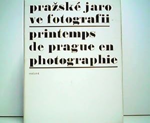 Prazske jaro ve fotografii - Printemps de Prague en photographie.