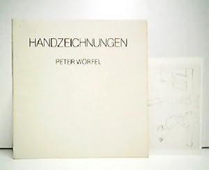 Peter Wörfel - Handzeichnungen. Signiertes Exemplar! Katalog zur Ausstellung 23. Februar bis 7. A...