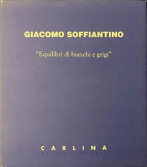 Catalogo della mostra di Giacomo Soffiantino Gall. Carlina Torino 1998