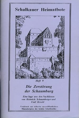 Die Zerstörung der Schaumburg. Eine Sage aus den Nachlässen von Heinrich Schaumberger und Emil He...