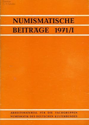 Numismatische Beiträge 1971, Heft 1. Arbeitsmaterial für die Fachgruppen Numismatik des Deutschen...