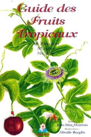 Bild des Verkufers fr Guide des fruits tropicaux : La Runion, Maurice, Mayotte (Flore des les) zum Verkauf von WeBuyBooks