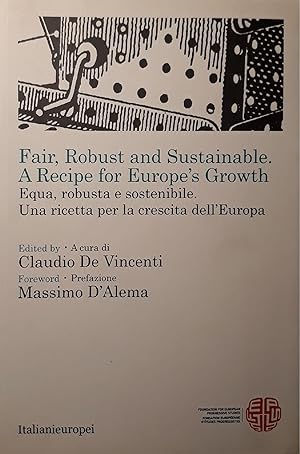 Fair, robust and sustainable : a recipe for Europes growth
