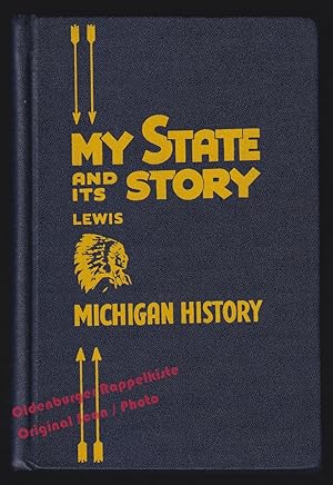 My State and Its Story: Michigan History (1959) - Lewis, Ferris E.