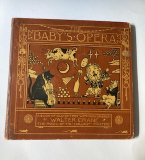 The baby's opera. A book of old rhymes with new dresses. The music by the earliest masters.