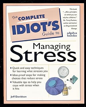 Immagine del venditore per The Complete Idiot's Guide to Managing Stress venduto da Riverhorse Books