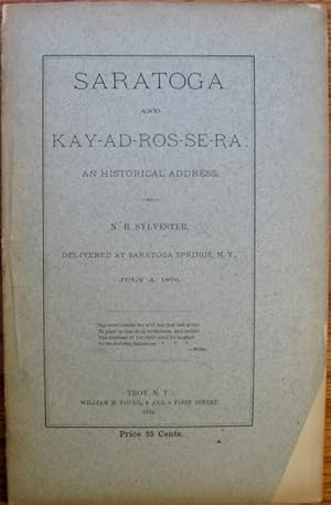 Saratoga and Kay-Ad-Ros-Se-Ra: An Historical Address by N.B. Sylvester, delivered at Saratoga Spr...