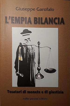Imagen del vendedor de L' empia bilancia : tosatori di monete e di giustizia a la venta por librisaggi