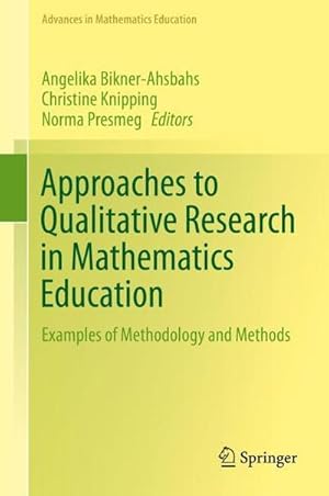 Bild des Verk�ufers f�r Approaches to Qualitative Research in Mathematics Education : Examples of Methodology and Methods zum Verkauf von AHA-BUCH GmbH