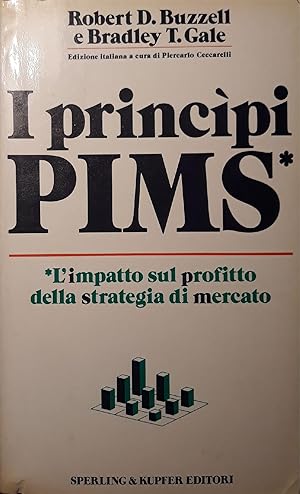 Bild des Verkufers fr I principi PIMS: l'impatto sul profitto della strategia di mercato zum Verkauf von librisaggi