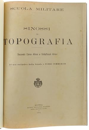 SINOSSI DI TOPOGRAFIA. Secondo corso Allievi e Sottufficiali Allievi. Ad uso esclusivo della Scuo...