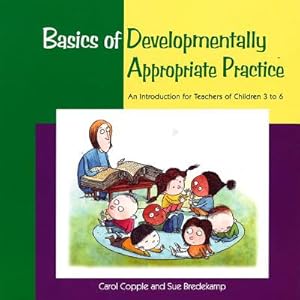 Seller image for Basics of Developmentally Appropriate Practice: An Introduction for Teachers of Children 3 to 7 (Paperback or Softback) for sale by BargainBookStores