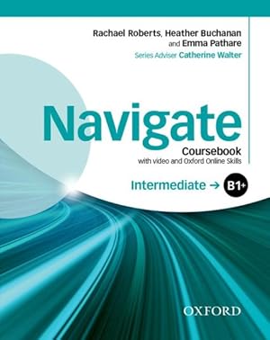 Image du vendeur pour Navigate: Intermediate B1+: Coursebook With Dvd And Online Skills mis en vente par GreatBookPrices