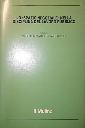 Immagine del venditore per Lo spazio negoziale nella disciplina del lavoro pubblico venduto da librisaggi