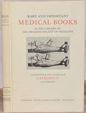 Rare and Important Medical Books in the Library of the Swedish Society of Medicine. A Descriptive...