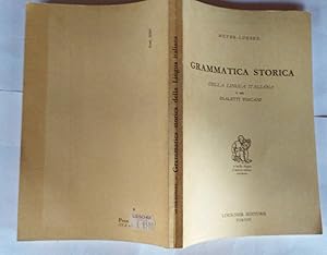 Grammatica storica della lingua italiana e dei dialetti toscani