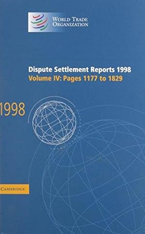 Seller image for Dispute Settlement Reports 1998: Volume 4, Pages 1177-1829: Pages 1177-1829 Vol 4 (World Trade Organization Dispute Settlement Reports) for sale by WeBuyBooks
