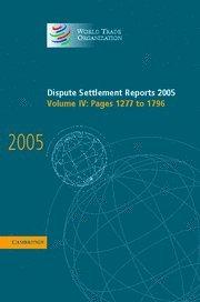 Seller image for Dispute Settlement Reports 2005: Volume 4 (World Trade Organization Dispute Settlement Reports) for sale by WeBuyBooks