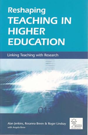 Seller image for Reshaping Teaching in Higher Education: A Guide to Linking Teaching with Research for sale by Goulds Book Arcade, Sydney