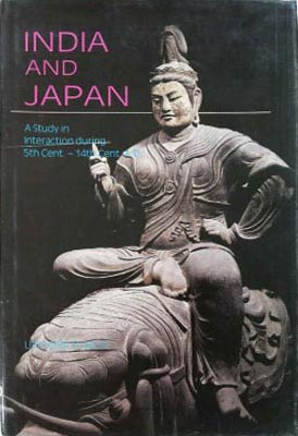 Bild des Verkufers fr India and Japan, A Study in Interaction During 5th Cent.-14th Cent. A.D. zum Verkauf von SEATE BOOKS