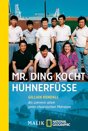 Seller image for Mr. Ding kocht Hhnerfe: Als Lehrerin allein unter chinesischen Matrosen for sale by Versandantiquariat Felix Mcke