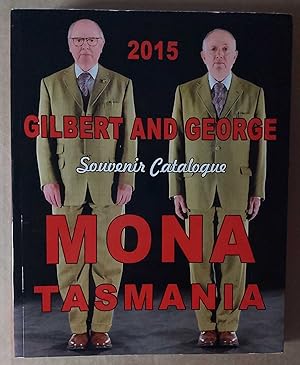 GILBERT AND GEORGE. MONA TASMANIA 2015-2016. Souvenir Catalogue.